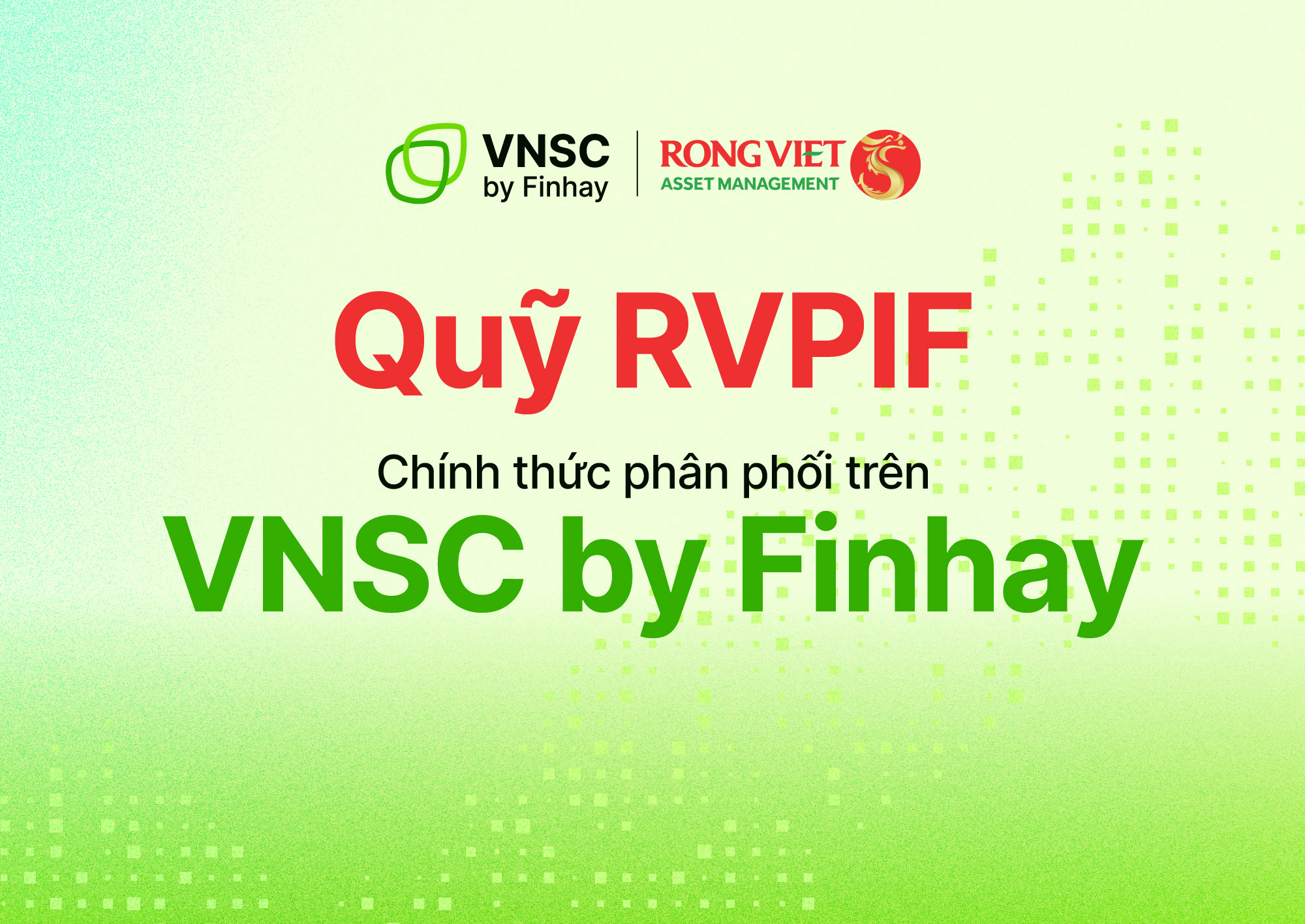 Quỹ Đầu tư Thịnh Vượng Rồng Việt (RVPIF) chính thức có mặt tại nền tảng VNSC by Finhay