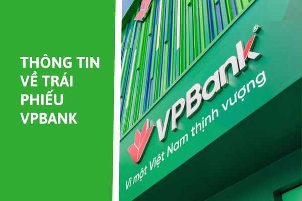 Thong-tin-nha-dau-tu-can-biet-ve-trai-phieu-VPBan - 1