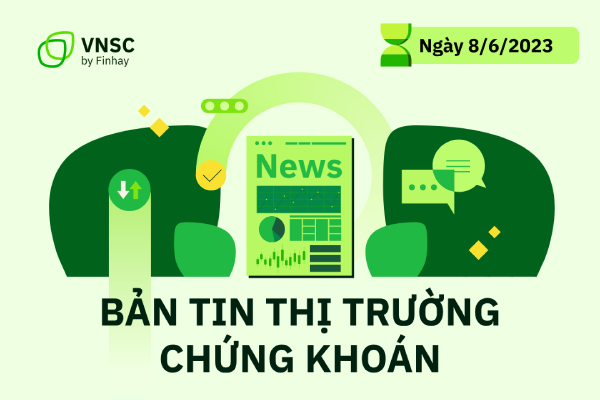 Bản tin thị trường ngày 08/06: VN-Index điều chỉnh, xác lập phiên giao dịch với thanh khoản kỷ lục
