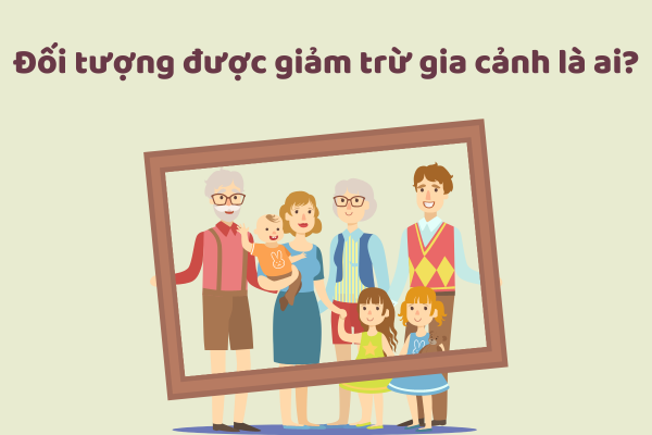 doi-tuong-giam-tru-gia-canh