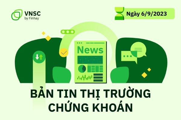 Bản tin chứng khoán ngày 6/9: Thanh khoản bùng nổ đưa VN-Index vượt đỉnh