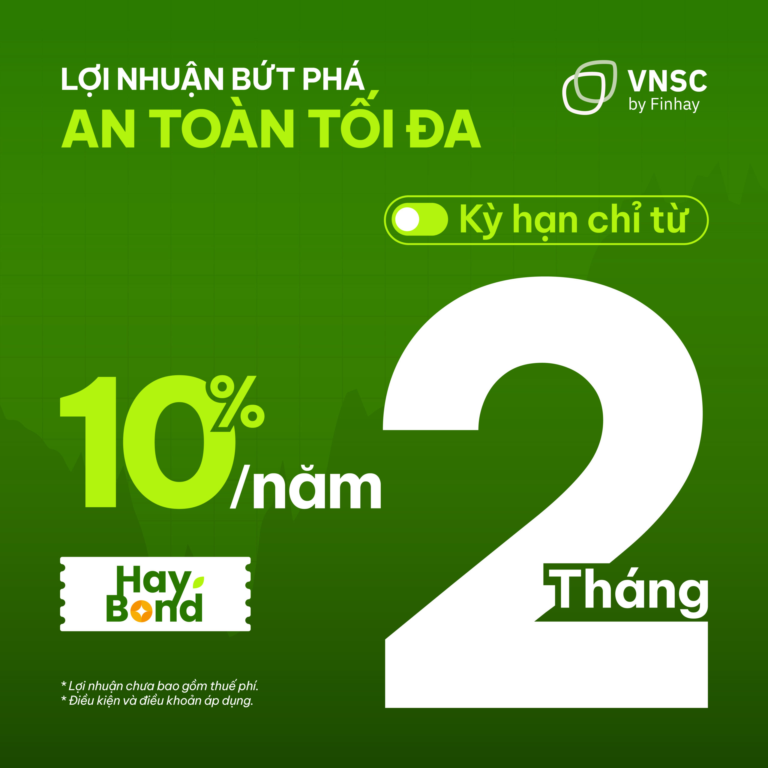 Gói HayBond 10% – Đầu tư nhỏ, chạm tay lãi to