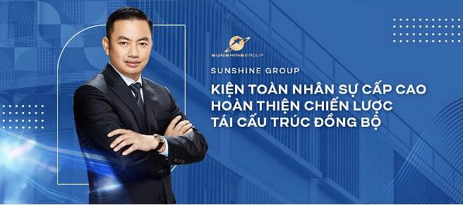 KSF: Tái cấu trúc toàn diện, Tập đoàn Sunshine bổ nhiệm nhiều lãnh đạo cấp cao