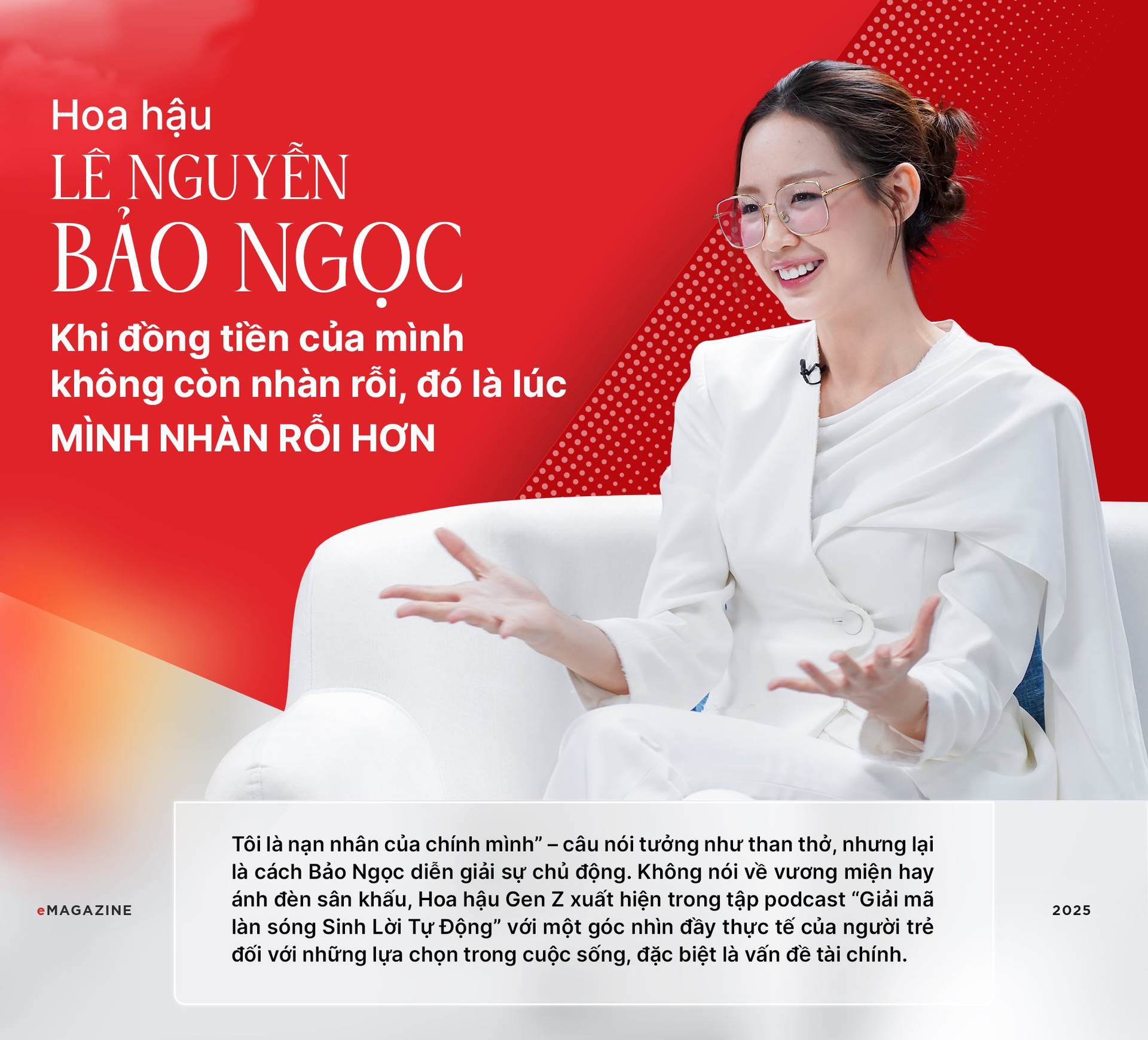 Hoa hậu Lê Nguyễn Bảo Ngọc: Khi đồng tiền của mình không còn nhàn rỗi, đó là lúc mình nhàn rỗi hơn