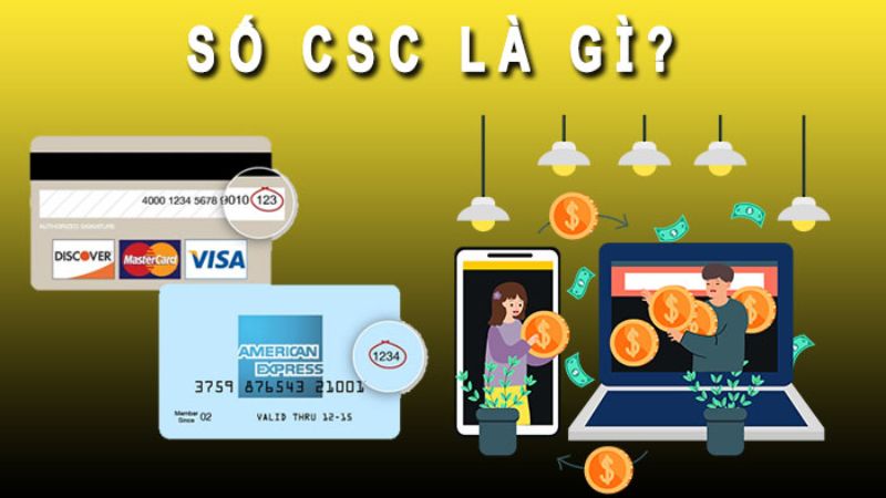 CSC là gì? Tìm hiểu mã bảo mật thẻ quan trọng trong giao dịch ngân hàng