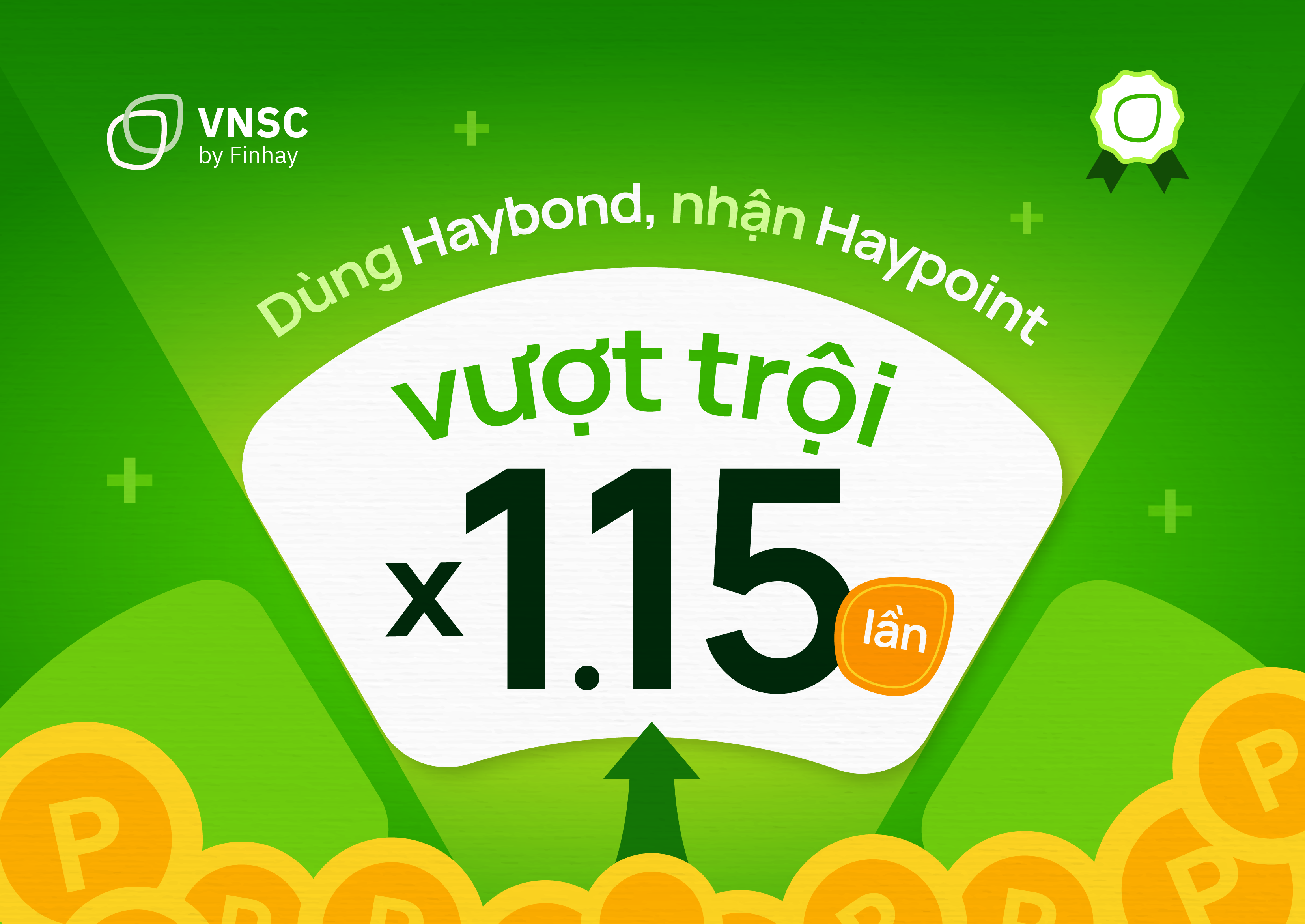 Dùng HayBond, Nhận HayPoint, Vượt trội x1.15 lần