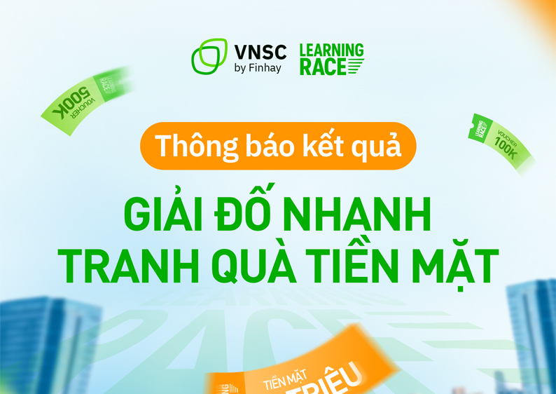 Công bố kết quả VNSC by Finhay Learning Race: Giải đố nhanh – Tranh quà tiền mặt