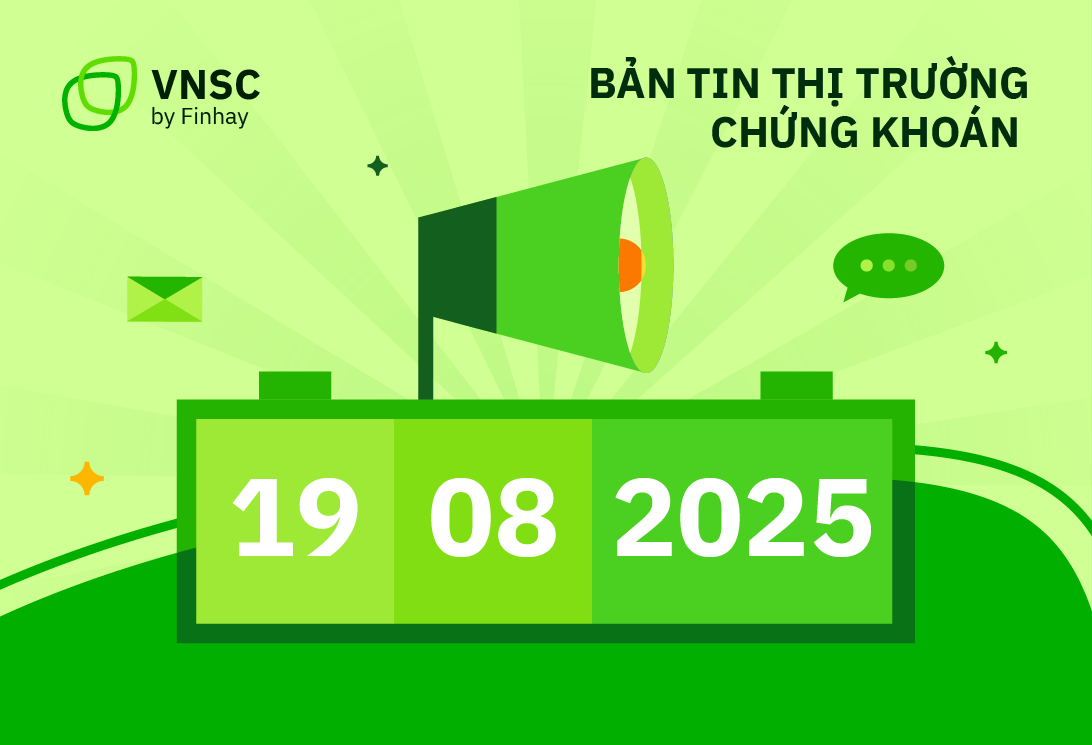 Bản tin chứng khoán hôm nay 19/08