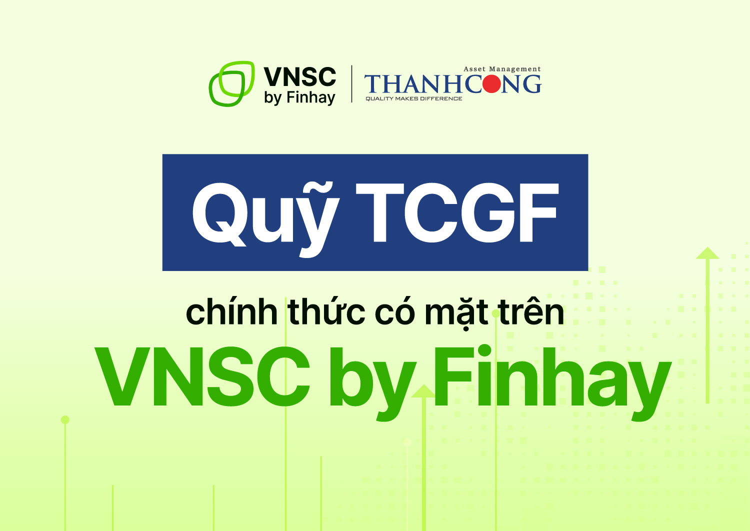 Quỹ TCGF chính thức được phân phối trên nền tảng VNSC by Finhay