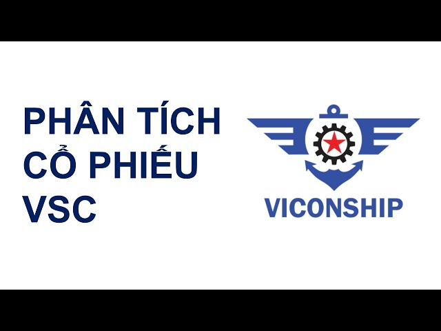 Phân tích cổ phiếu VSC (Viconship)2025: Có nên đầu tư sau cú “lột xác” từ thương vụ M&A lịch sử?