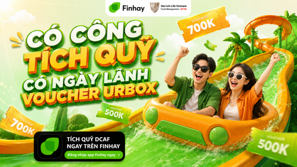 Chương trình ưu đãi từ DFVN: Có công tích quỹ, có ngày lãnh voucher UrBox