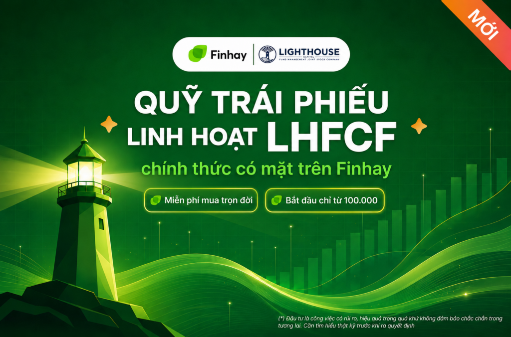 Quỹ trái phiếu linh hoạt LHFCF chính thức có mặt trên Finhay Quỹ trái phiếu linh hoạt LHFCF chính thức có mặt trên Finhay